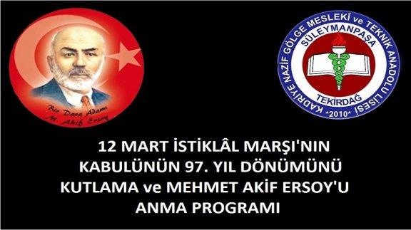 12 Mart İstiklal Marşı´nın Kabulünün 97. Yıl Dönümünü Kutlama ve Mehmet Akif Ersoy´u Anma Programı
