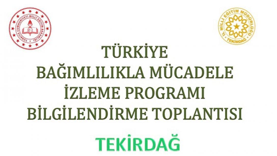 Türkiye Bağımlılıkla Mücadele İzleme Programı Bilgilendirme Toplantısı Yapıldı