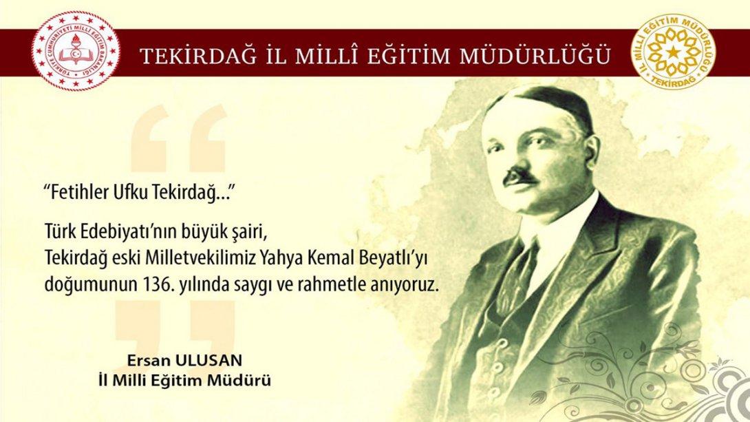 İl Milli Eğitim Müdürümüz Ersan Ulusan'ın Yahya Kemal Beyatlı'nın Doğumu'nun 136. Yıldönümü Anma Mesajı