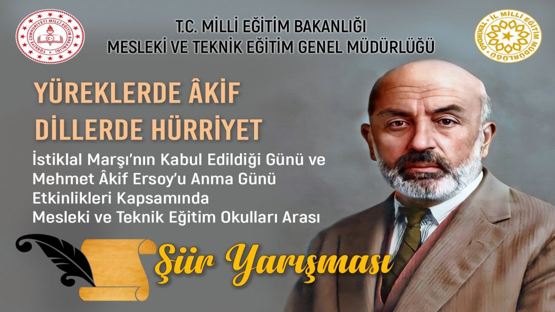  İstiklal Marşı'nın Kabul Edildiği Günü ve Mehmet Âkif Ersoy'u Anma Günü Etkinlikleri Kapsamında Mesleki ve Teknik Eğitim Okulları Arası 