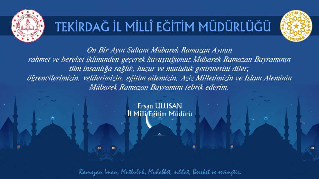 İl Milli Eğitim Müdürümüz Ersan Ulusan'ın Ramazan Bayramı Mesajı