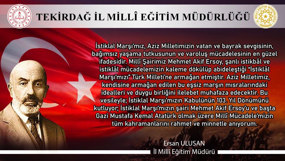 İl Milli Eğitim Müdürümüz Ersan Ulusan´ın 12 Mart İstiklal Marşı'nın Kabulü ve Mehmet Akif Ersoy´u Anma Günü Mesajı