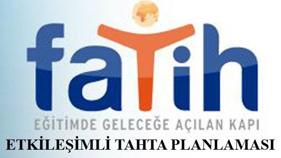 Fatih Projesi Kapsamında Etkileşimli Tahta Planlaması