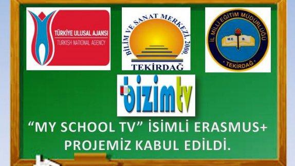 Tekirdağ İl Milli Eğitim Müdürlüğü Ve Süleymanpaşa Bilsem  Koordinasyonunda Yürütülecek Olan My School Tv İsimli Erasmus Plus  Ka2 Projemiz Kabul Edildi