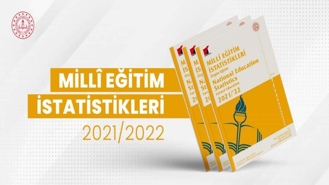 2021-2022 Örgün Eğitim İstatistikleri Açıklandı