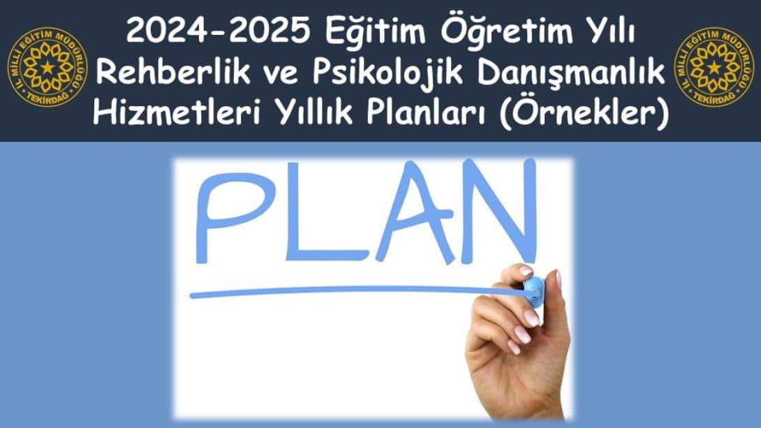 2024-2025 Eğitim Öğretim Yılı Kademe Bazında Okul Rehberlik Hizmetleri Yıllık Planları (Örnekleri)