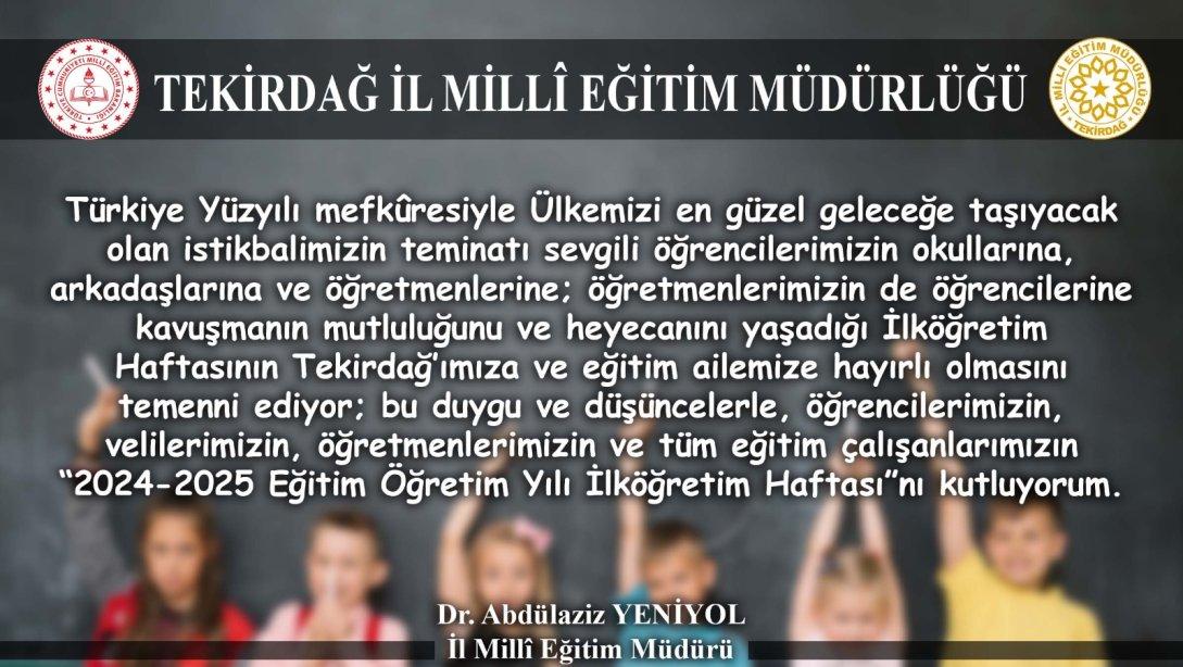 İl Millî Eğitim Müdürümüz Dr. Abdülaziz YENİYOL'un İlköğretim Haftası Mesajı