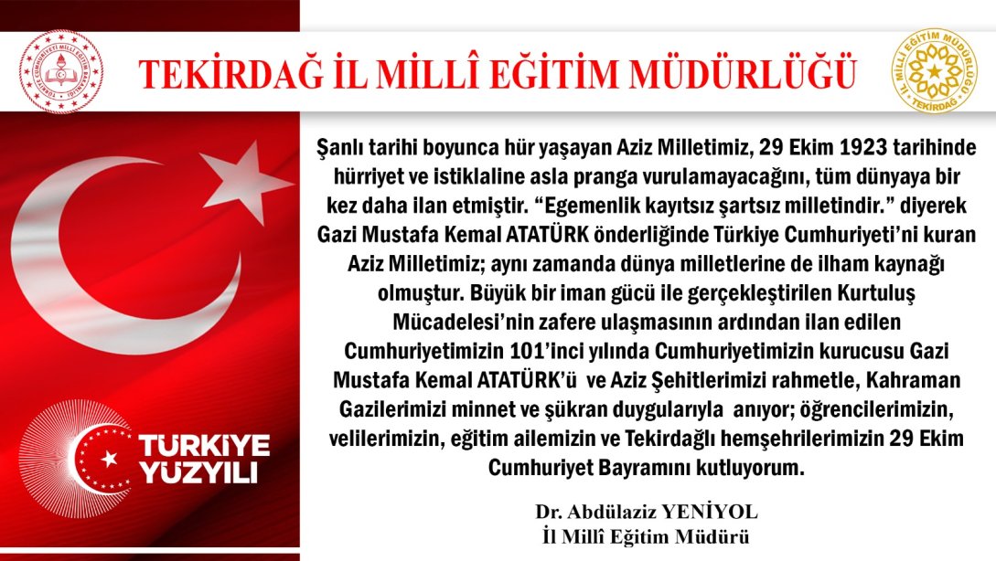 İl Millî Eğitim Müdürümüz Dr. Abdülaziz Yeniyol´un 29 Ekim Cumhuriyet Bayramı Mesajı